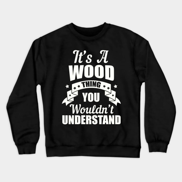 Wood Thing Crewneck Sweatshirt by moclan